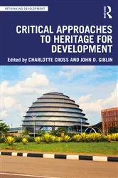 Book cover of Critical Approaches to Heritage for Development by Charlotte Cross
