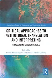 Book cover of Critical Approaches to Institutional Translation and Interpreting by Unknown