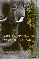 Book cover of Critical Approaches to Joseph Conrad by Agata Szczeszak-Brewer