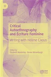 Book cover of Critical Autoethnography and Écriture Feminine by Elizabeth Mackinlay