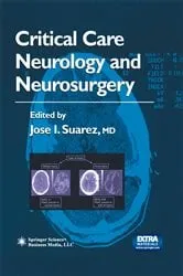 Book cover of Critical Care Neurology and Neurosurgery by Jose I. Suarez