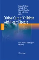 Book cover of Critical Care of Children with Heart Disease by Ricardo Munoz