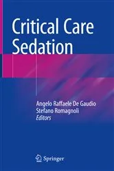 Book cover of Critical Care Sedation by Angelo Raffaele De Gaudio