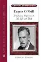 Book cover of Critical Companion to Eugene O'Neill by Robert M. Dowling