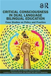 Book cover of Critical Consciousness in Dual Language Bilingual Education by Lisa M. Dorner