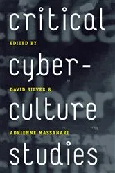 Book cover of Critical Cyberculture Studies by David Silver