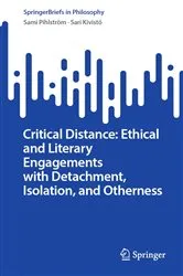 Book cover of Critical Distance: Ethical and Literary Engagements with Detachment, Isolation, and Otherness by Unknown