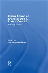 Book cover of Critical Essays on Shakespeare's A Lover's Complaint by Shirley Sharon-Zisser