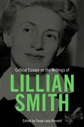 Book cover of Critical Essays on the Writings of Lillian Smith by Tanya Long Bennett