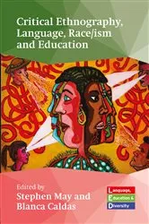 Book cover of Critical Ethnography, Language, Race/ism and Education by Stephen May