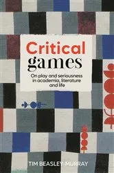Book cover of Critical games by Tim Beasley-Murray