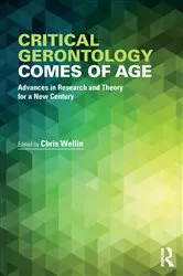 Book cover of Critical Gerontology Comes of Age by Chris Wellin