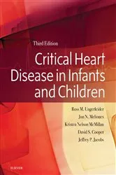 Book cover of Critical Heart Disease in Infants and Children E-Book (3rd ed.) by Ross M. Ungerleider MD