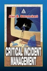 Book cover of Critical Incident Management by Alan B. Sterneckert