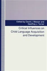 Book cover of Critical Influences on Child Language Acquisition and Development by Unknown