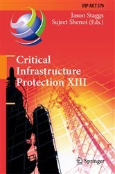 Book cover of Critical Infrastructure Protection XIII by Jason Staggs