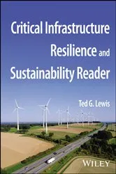 Book cover of Critical Infrastructure Resilience and Sustainability Reader by Ted G. Lewis