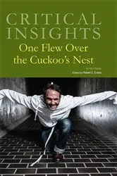 Book cover of Critical Insights One Flew Over the Cuckoo's Nest by Robert C. Evans