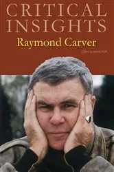 Book cover of Critical Insights Raymond Carver by James Plath