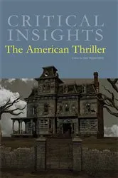 Book cover of Critical Insights The American Thriller by Gary Hoppenstand