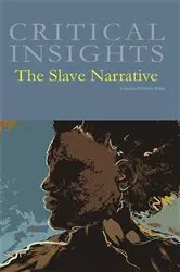 Book cover of Critical Insights The Slave Narrative by Kimberly Drake