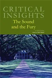 Book cover of Critical Insights The Sound and the Fury by Taylor Hagood