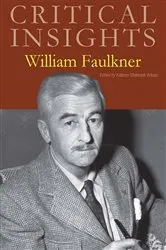 Book cover of Critical Insights William Faulkner by Kathryn Stelmach Artuso