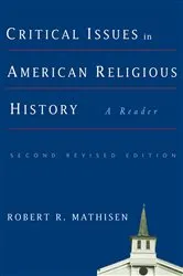 Book cover of Critical Issues in American Religious History (2nd ed.) by Robert R. Mathisen