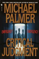 Book cover of Critical Judgment by Michael Palmer