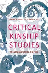 Book cover of Critical Kinship Studies by Damien W. Riggs