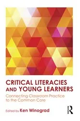 Book cover of Critical Literacies and Young Learners by Ken Winograd