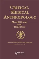 Book cover of Critical Medical Anthropology (2nd ed.) by Merrill Singer