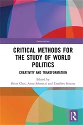 Book cover of Critical Methods for the Study of World Politics by Shine Choi