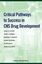 Book cover of Critical Pathways to Success in CNS Drug Development by Neal R. Cutler