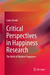 Book cover of Critical Perspectives in Happiness Research by Luka Zevnik