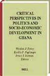 Book cover of Critical perspectives in politics and socio-economic development in Ghana by W.J. Tettey