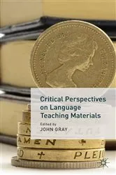 Book cover of Critical Perspectives on Language Teaching Materials by J. Gray
