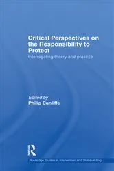 Book cover of Critical Perspectives on the Responsibility to Protect by Philip Cunliffe