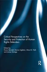 Book cover of Critical Perspectives on the Security and Protection of Human Rights Defenders by Karen Bennett