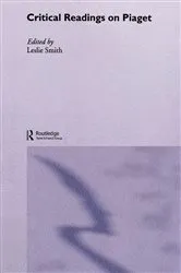 Book cover of Critical Readings on Piaget by Leslie Smith