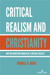 Book cover of Critical Realism and Christianity by Thomas A. Howe