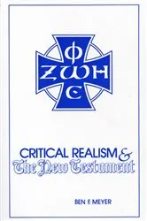 Book cover of Critical Realism and the New Testament by Ben F. Meyer