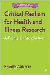Book cover of Critical Realism for Health and Illness Research by Priscilla Alderson