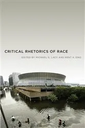 Book cover of Critical Rhetorics of Race by Kent A. Ono