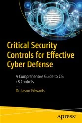 Book cover of Critical Security Controls for Effective Cyber Defense by Dr. Jason Edwards