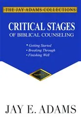 Book cover of Critical Stages of Biblical Counseling by Jay E. Adams
