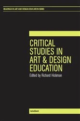 Book cover of Critical Studies in Art and Design Education by Richard Hickman