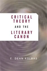 Book cover of Critical Theory And The Literary Canon by E. Dean Kolbas