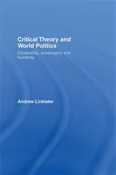 Book cover of Critical Theory and World Politics by Andrew Linklater