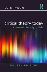 Book cover of Critical Theory Today (4th ed.) by Lois Tyson